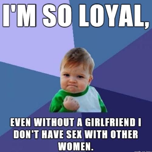 Funny Loyalty Memes